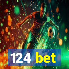 124 bet